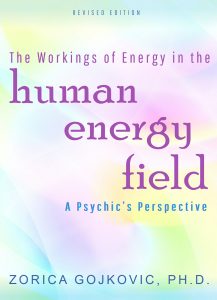 The Workings of Energy in the Human Energy Field: A Psychic's Perspective