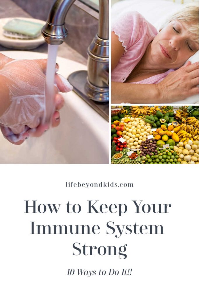 10 Ways to Keep Your Immune System Strong