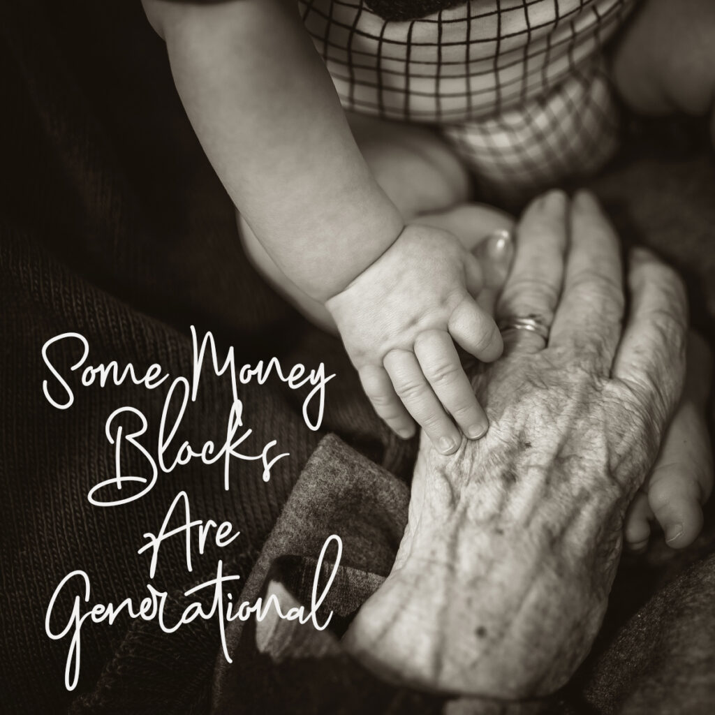 Elderly hand and baby hand with quote "Some Money Blocks are Generational."